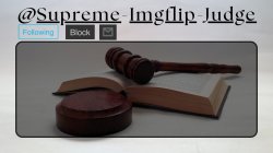 Supreme-Imgflip-Judge Announcement template Meme Template