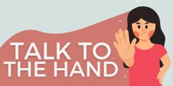 Talk To The Hand Woman Meme Template