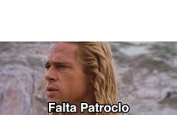 Falta patroclo Meme Template