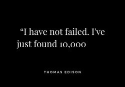 I have not failed - thomas edison Meme Template