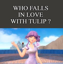who falls in love with tulip ? Meme Template