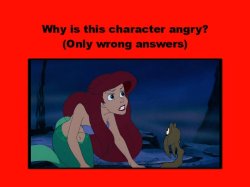 why is ariel angry ? Meme Template