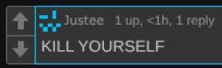 Justee in... "KILL YOURSELF" Meme Template