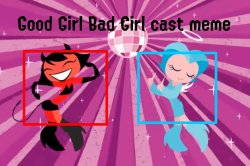 Good Girl Bad Girl cast meme Meme Template