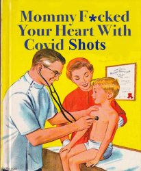 Mommy fooked your heart with Covid shots Meme Template