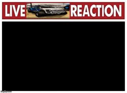 Live silly truk reaction [TEMPLATE] Meme Template