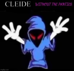 CLEIDE WITHOUT THE PANTIES Meme Template