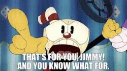 THATS FOR YOU JIMMY AND YOU KNOW WHAT FOR Meme Template