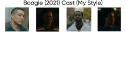 Boogie (2021) Cast (My Style) Meme Template