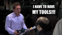 I have to have my tools Meme Template