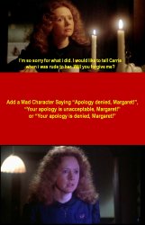 Who Denies Margaret's Apology? Meme Template