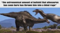 Allosaurus rage Meme Template