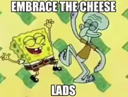 Embrace the Cheese Lads Meme Template