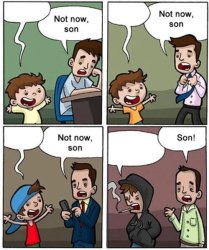Not now, son Meme Template