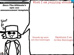 Ducc-The-Ultimate's epic ass announcement template Meme Template