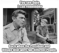 Opie Andy President Village Idiot Meme Template