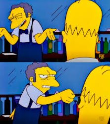 Moe El truco es X y cuando menos te lo esperas ¡BAM! Y Meme Template