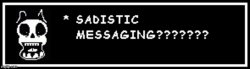 SADISTIC MESSAGING??????? Meme Template