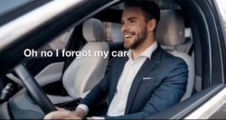 Oh no I forgot my car Meme Template