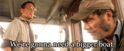 We're gonnaa need a bigger boat Meme Template