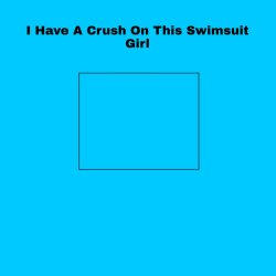swimsuit crush meme Meme Template