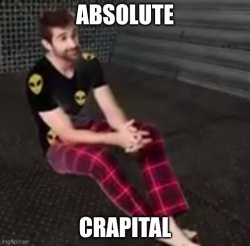 absolute crapital Meme Template