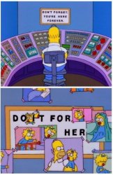 Don’t forget you’re here forever Meme Template