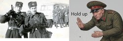 Soviet Hold Up Meme Template