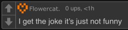 I get the joke it’s just not funny Meme Template