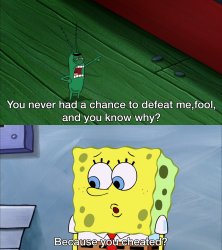 Because You Cheated Meme Template