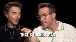 Ryan Reynolds That's Bait Meme Template