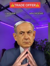 Netanyahu Trade Offer Meme Template