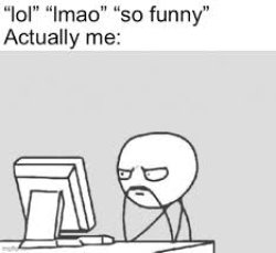 lol lmao haha actually me Meme Template