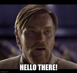 Hello there Meme Template