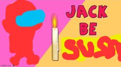 Jack be sussy Meme Template