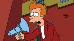 Futurama Fry megaphone Meme Template