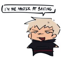 I'm the master at baiting Meme Template