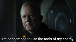 I'm condemned to use the tools of my enemy Meme Template