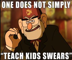 One does not simply teach kids swears Meme Template