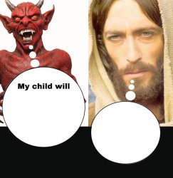 My child will Meme Template
