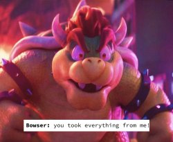 bowser quotes sonic adventine 2 Meme Template