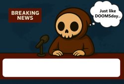 DOOMSdayNews Meme Template