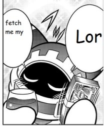 Lor, fetch me my x Meme Template