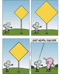 Least Helpful Sign Ever Meme Template