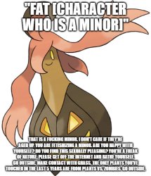 Fat fetish? That is a minor. Meme Template