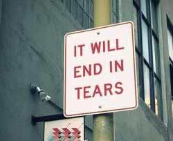 It Will End In Tears Meme Template