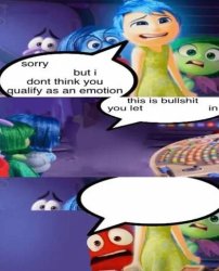 I don't think you qualify as an emotion Meme Template