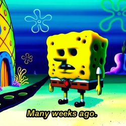 create a meme with spongebob's "one eternity later" meme backgro Meme Template