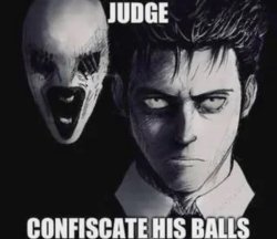 Judge confiscate his balls Meme Template