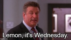 Lemon, it's Wednesday Meme Template